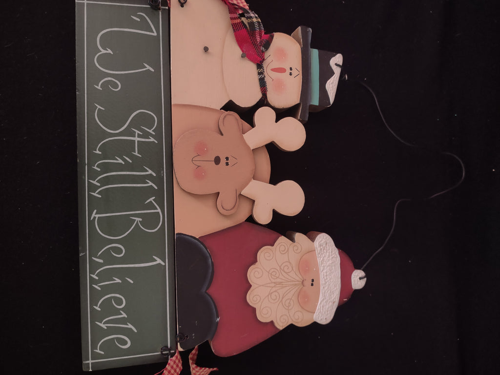 Wooden Christmas Wall Sign Snowman Reindeer Santa We Still Believe (Lot 4563)